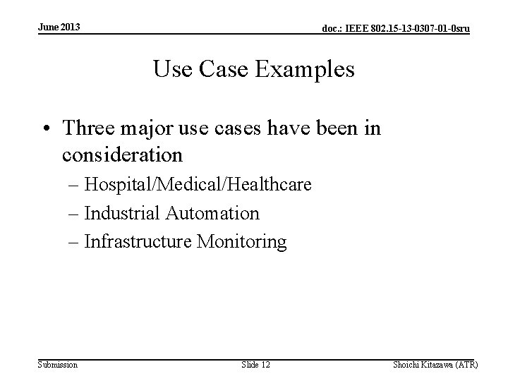 June 2013 doc. : IEEE 802. 15 -13 -0307 -01 -0 sru Use Case