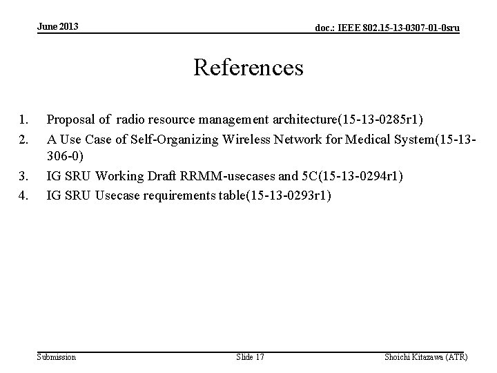 June 2013 doc. : IEEE 802. 15 -13 -0307 -01 -0 sru References 1.