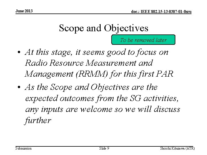 June 2013 doc. : IEEE 802. 15 -13 -0307 -01 -0 sru Scope and