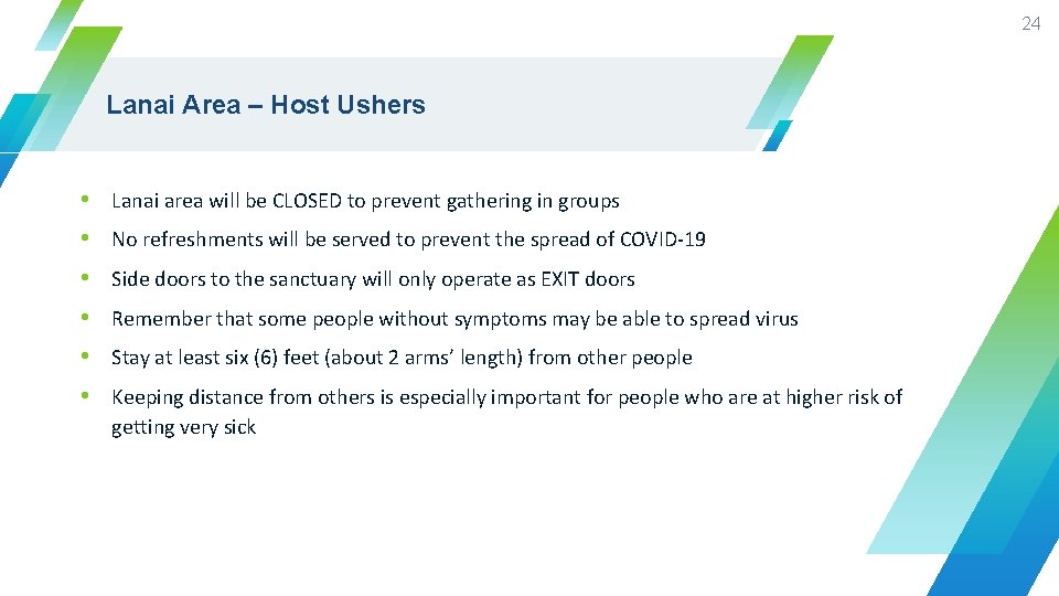 24 Lanai Area – Host Ushers • • • Lanai area will be CLOSED