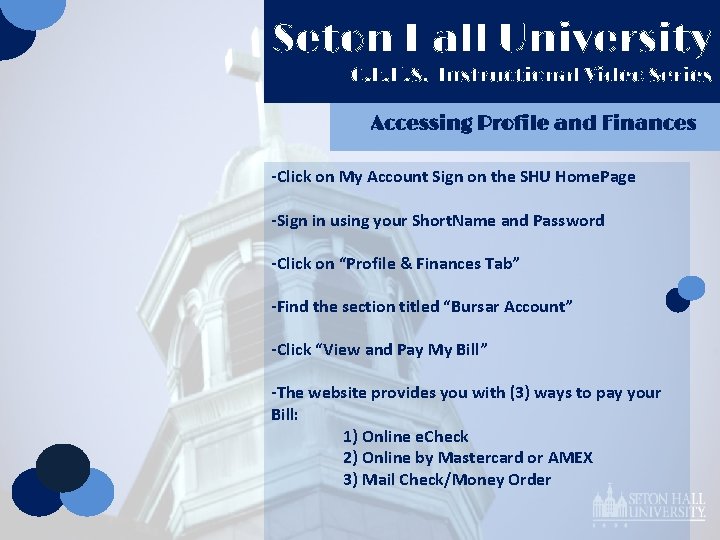 Seton Hall University C. E. H. S. Instructional Video Series Accessing Profile and Finances