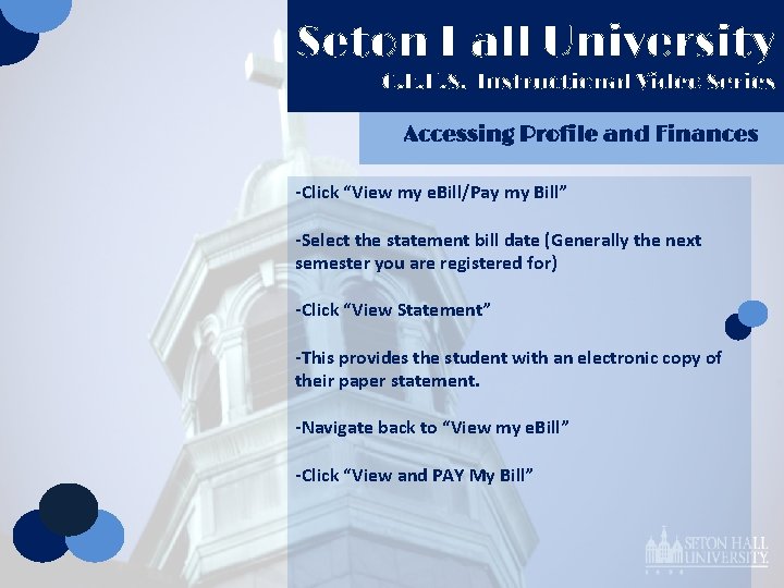 Seton Hall University C. E. H. S. Instructional Video Series Accessing Profile and Finances