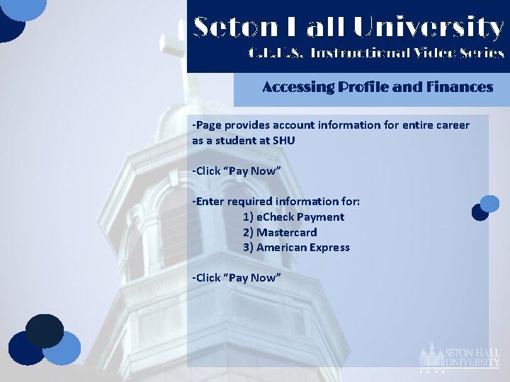 Seton Hall University C. E. H. S. Instructional Video Series Accessing Profile and Finances