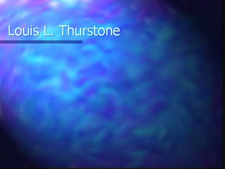 Louis L. Thurstone 