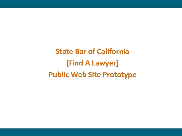 State Bar of California [Find A Lawyer] Public Web Site Prototype 