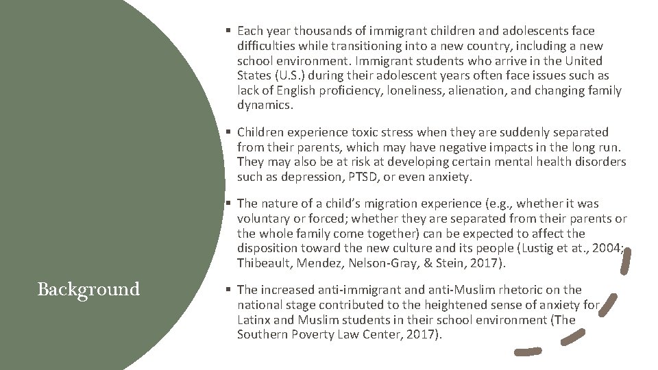 § Each year thousands of immigrant children and adolescents face difficulties while transitioning into