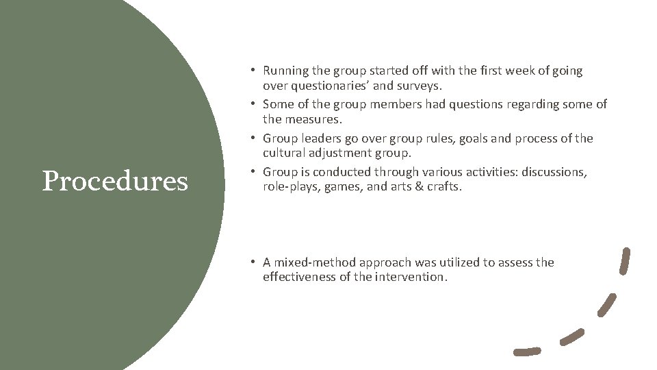 Procedures • Running the group started off with the first week of going over