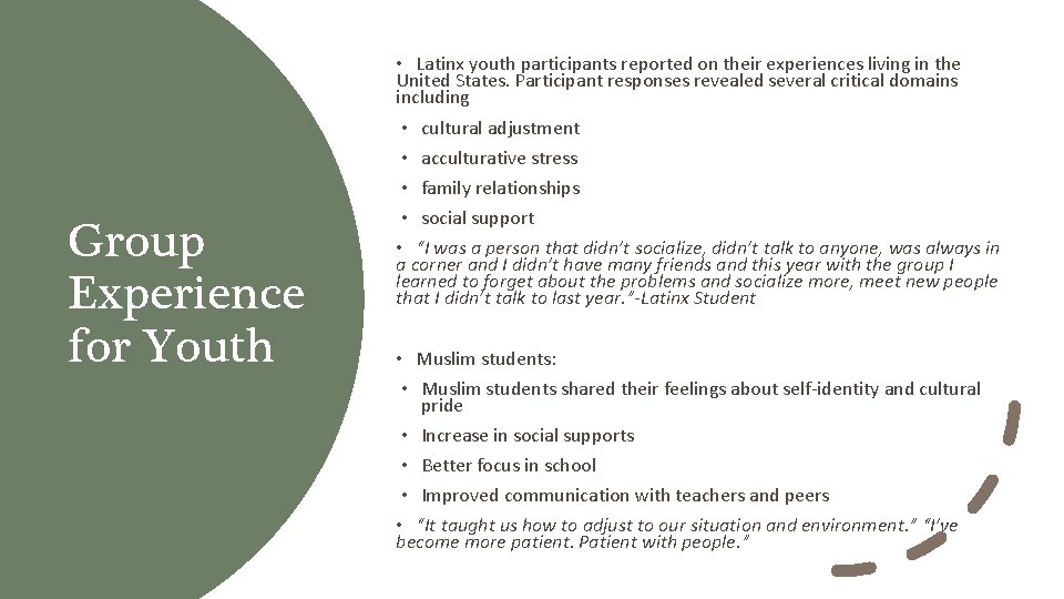 Group Experience for Youth • Latinx youth participants reported on their experiences living in