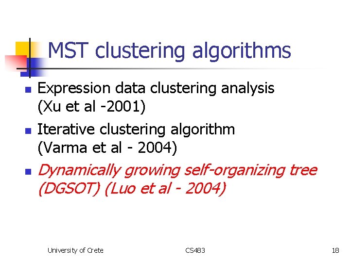 MST clustering algorithms n n n Expression data clustering analysis (Xu et al -2001)