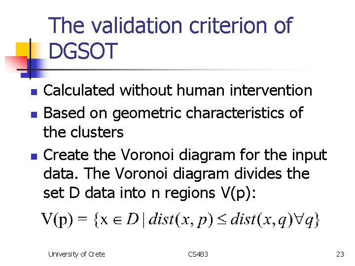 The validation criterion of DGSOT n n n Calculated without human intervention Based on
