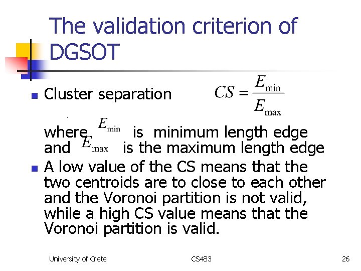 The validation criterion of DGSOT n Cluster separation ` n where is minimum length