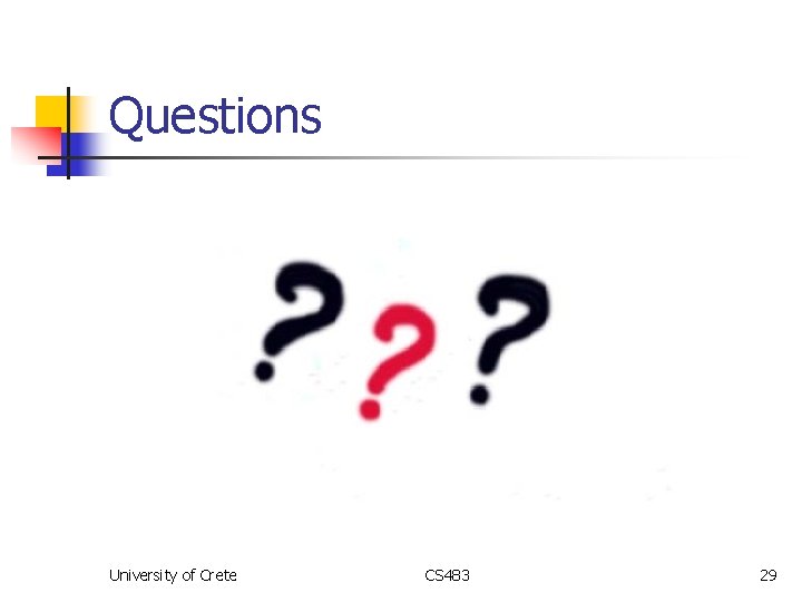 Questions University of Crete CS 483 29 