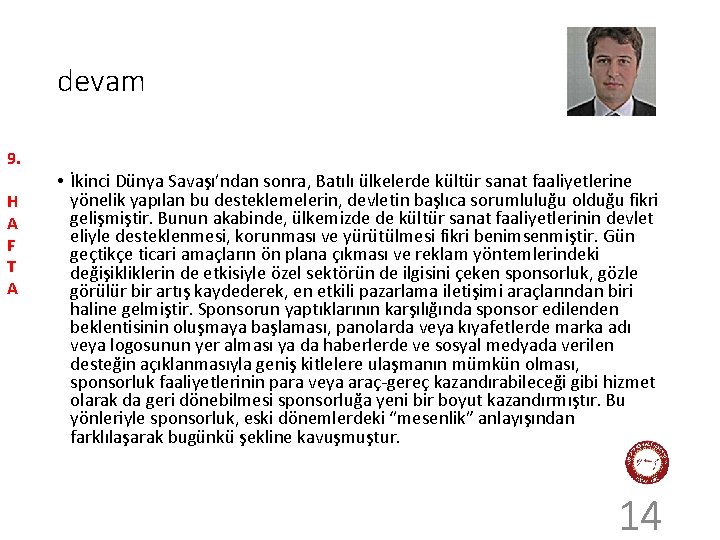 devam 9. H A F T A • İkinci Dünya Savaşı’ndan sonra, Batılı ülkelerde