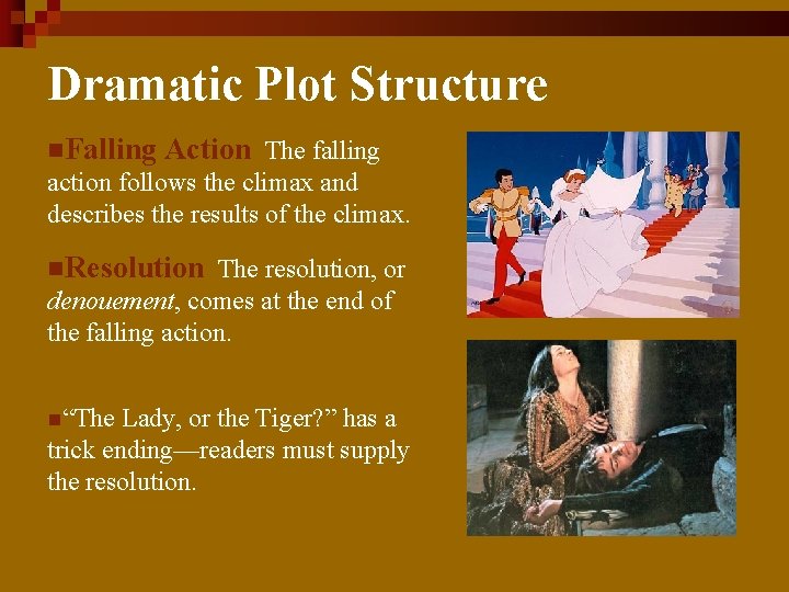 Dramatic Plot Structure n. Falling Action The falling action follows the climax and describes