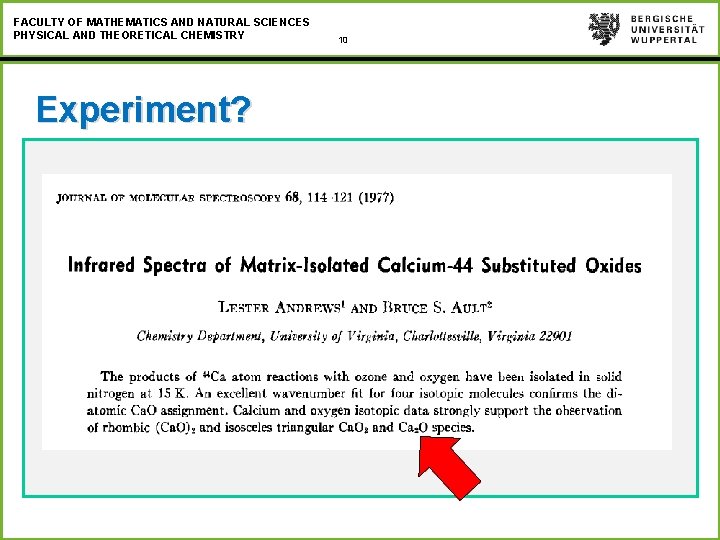 FACULTY OF MATHEMATICS AND NATURAL SCIENCES PHYSICAL AND THEORETICAL CHEMISTRY Experiment? 10 