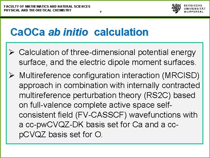 FACULTY OF MATHEMATICS AND NATURAL SCIENCES PHYSICAL AND THEORETICAL CHEMISTRY 6 Ca. OCa ab