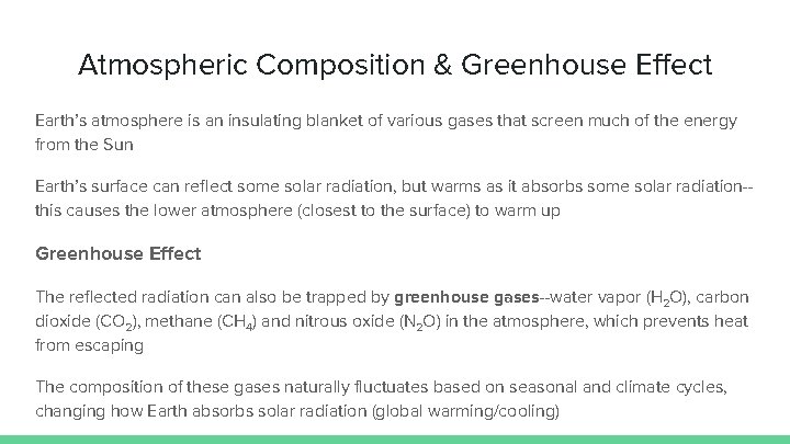 Atmospheric Composition & Greenhouse Effect Earth’s atmosphere is an insulating blanket of various gases Atmospheric Composition & Greenhouse Effect Earth’s atmosphere is an insulating blanket of various gases