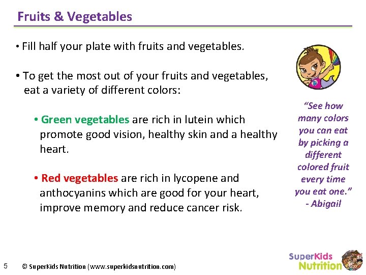 Fruits & Vegetables • Fill half your plate with fruits and vegetables. • To