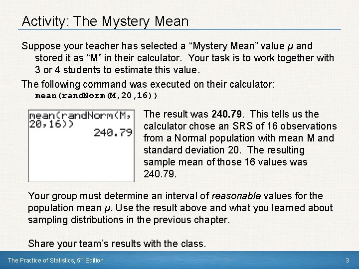 Activity: The Mystery Mean Suppose your teacher has selected a “Mystery Mean” value µ