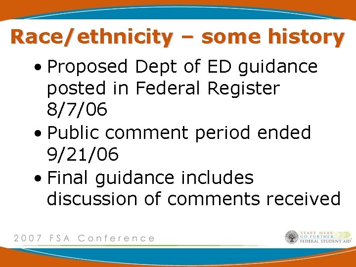 Race/ethnicity – some history • Proposed Dept of ED guidance posted in Federal Register