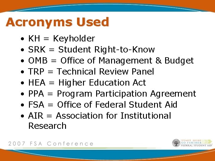 Acronyms Used • • KH = Keyholder SRK = Student Right-to-Know OMB = Office