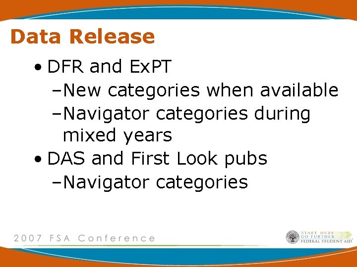 Data Release • DFR and Ex. PT –New categories when available –Navigator categories during
