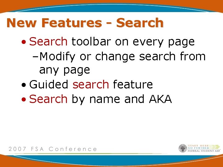 New Features - Search • Search toolbar on every page –Modify or change search