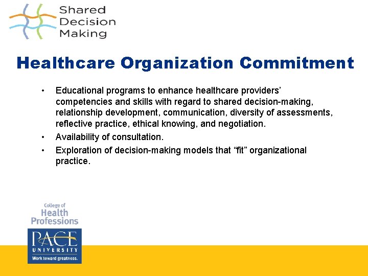 Healthcare Organization Commitment • • • Educational programs to enhance healthcare providers’ competencies and Healthcare Organization Commitment • • • Educational programs to enhance healthcare providers’ competencies and