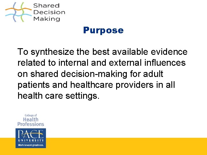 Purpose To synthesize the best available evidence related to internal and external influences on Purpose To synthesize the best available evidence related to internal and external influences on