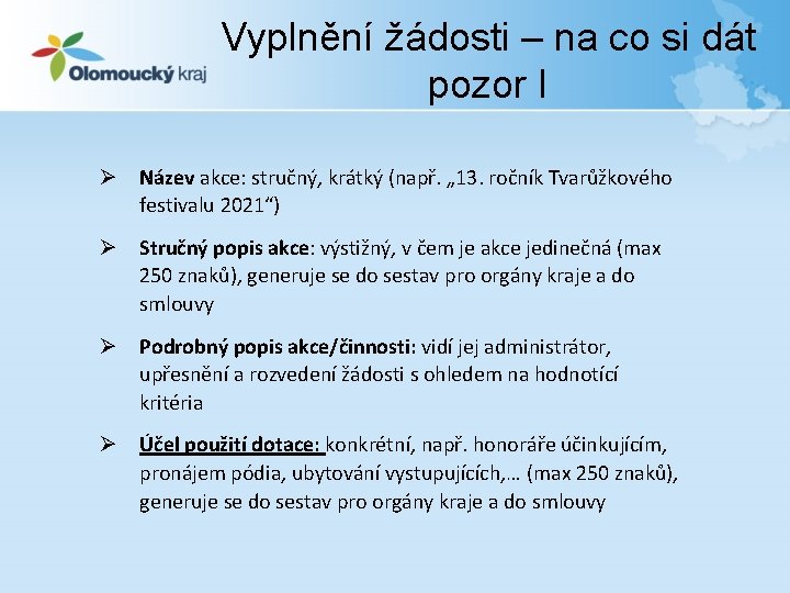 Vyplnění žádosti – na co si dát pozor I Ø Název akce: stručný, krátký