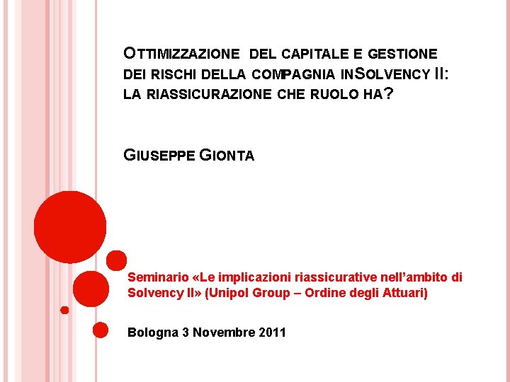 OTTIMIZZAZIONE DEL CAPITALE E GESTIONE DEI RISCHI DELLA