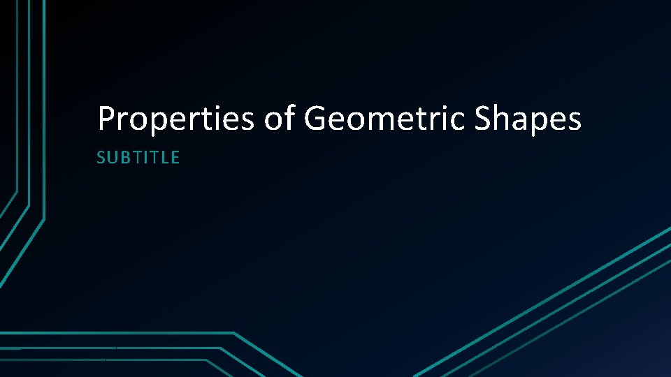 Properties of Geometric Shapes SUBTITLE 