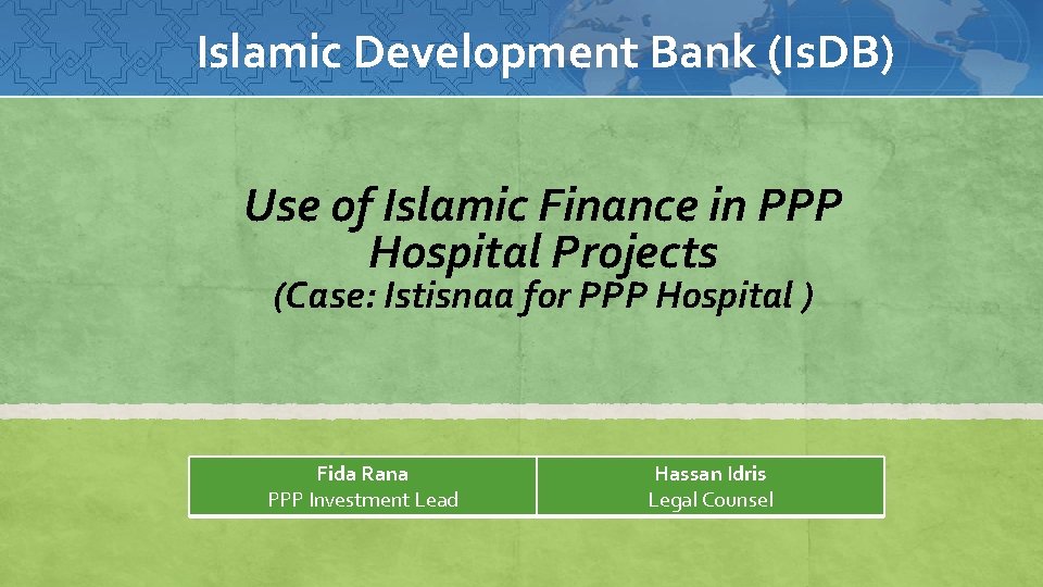 Islamic Development Bank (Is. DB) Use of Islamic Finance in PPP Hospital Projects (Case: