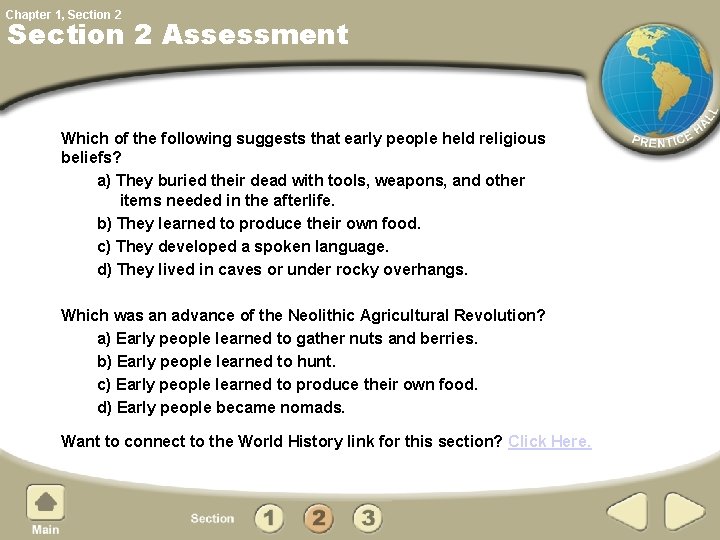 Chapter 1, Section 2 Assessment Which of the following suggests that early people held