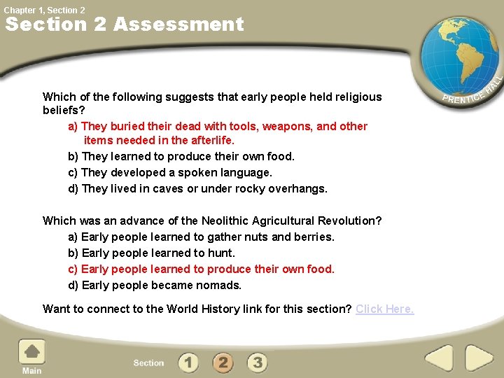 Chapter 1, Section 2 Assessment Which of the following suggests that early people held