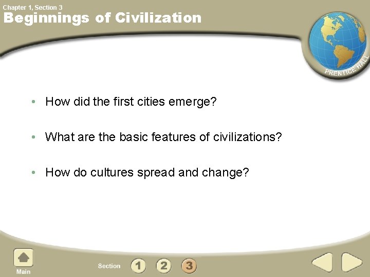Chapter 1, Section 3 Beginnings of Civilization • How did the first cities emerge?