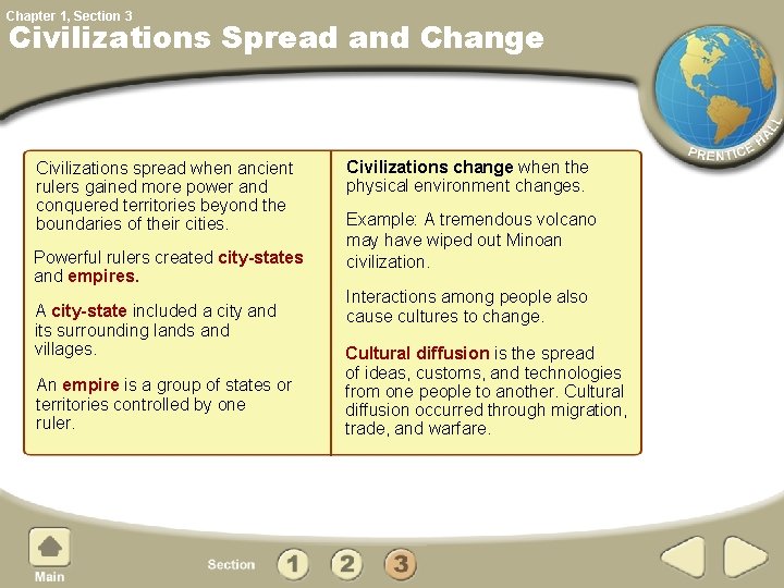Chapter 1, Section 3 Civilizations Spread and Change Civilizations spread when ancient rulers gained