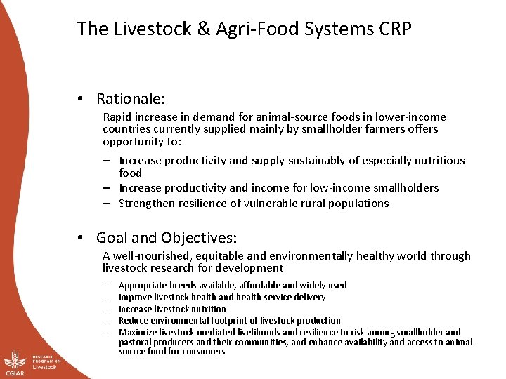 The Livestock & Agri-Food Systems CRP • Rationale: Rapid increase in demand for animal-source