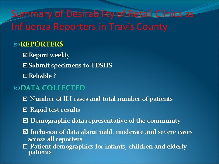 Summary of Desirability of Retail Clinics as Influenza Reporters in Travis County REPORTERS Report