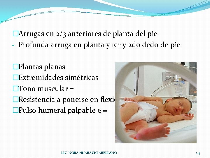 �Arrugas en 2/3 anteriores de planta del pie - Profunda arruga en planta y