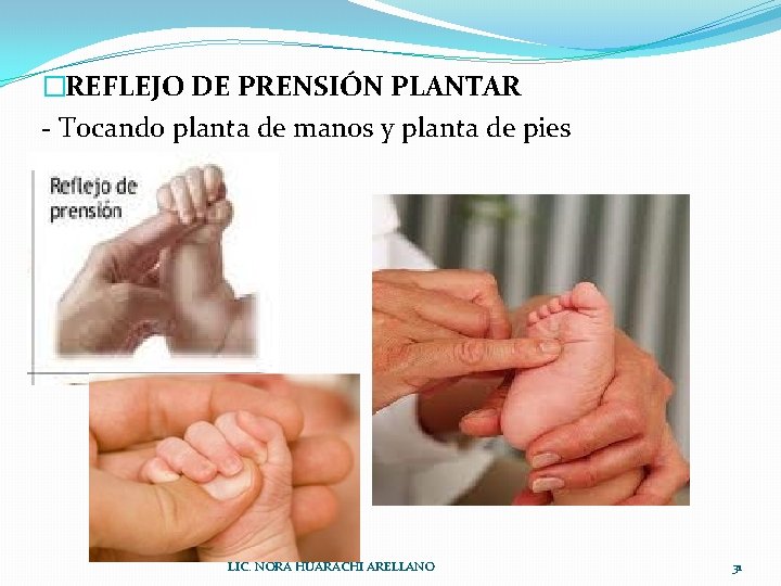 �REFLEJO DE PRENSIÓN PLANTAR - Tocando planta de manos y planta de pies LIC.