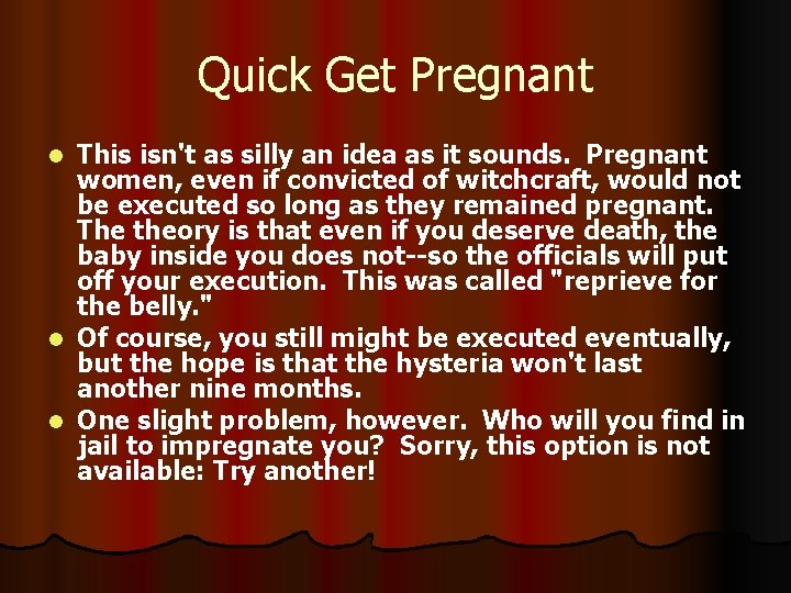 Quick Get Pregnant This isn't as silly an idea as it sounds. Pregnant women,