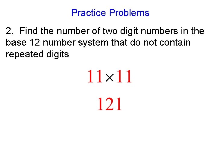 FUNDAMENTAL COUNTING PRINCIPLE When a task consists of
