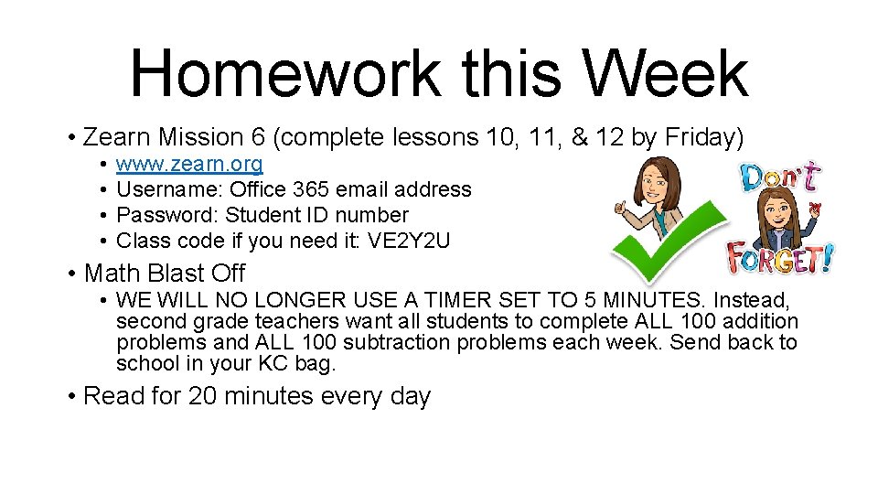 Homework this Week • Zearn Mission 6 (complete lessons 10, 11, & 12 by