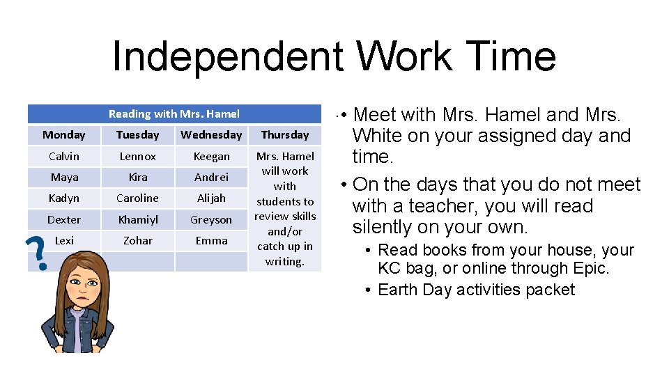 Independent Work Time Reading with Mrs. Hamel Monday Tuesday Wednesday Thursday Calvin Lennox Keegan