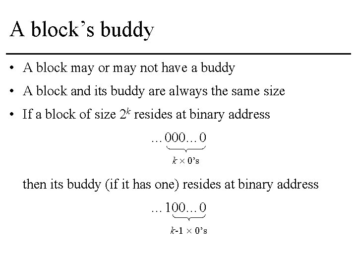 A block’s buddy • A block may or may not have a buddy •