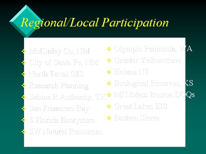 Regional/Local Participation v Olympic Peninsula, WA Mc. Kinley Co, NM v City of Santa