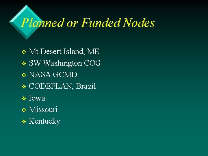 Planned or Funded Nodes Mt Desert Island, ME v SW Washington COG v NASA