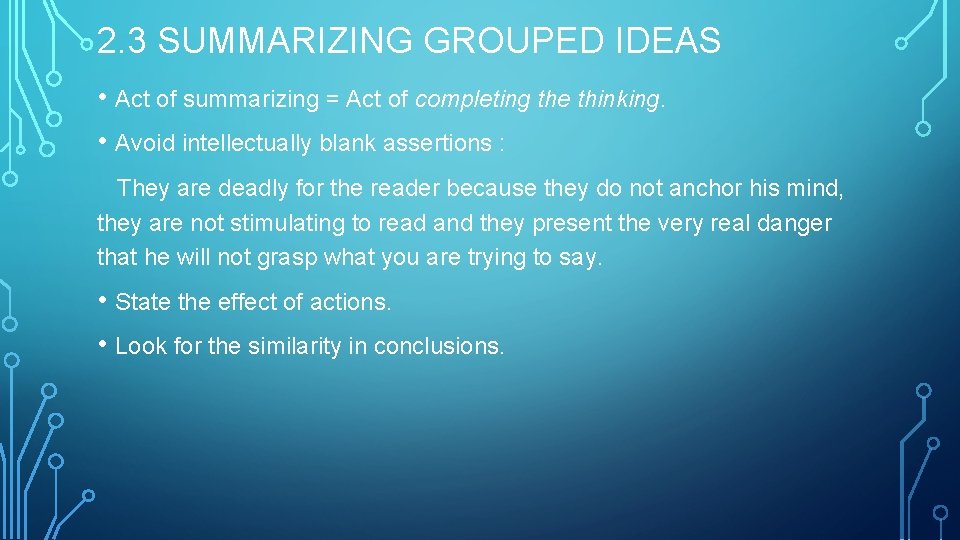 2. 3 SUMMARIZING GROUPED IDEAS • Act of summarizing = Act of completing the 2. 3 SUMMARIZING GROUPED IDEAS • Act of summarizing = Act of completing the