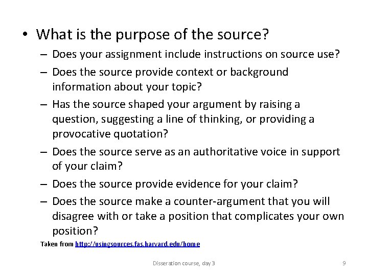  • What is the purpose of the source? – Does your assignment include